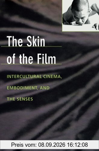 The Skin of the Film: Intercultural Cinema, Embodiment, and the Senses