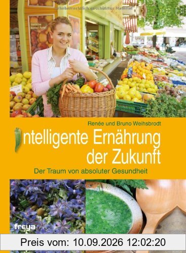 Intelligente Ernährung der Zukunft: Der Traum von absoluter Gesundheit