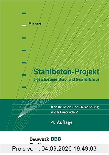 Stahlbeton-Projekt: 5-geschossiges Büro- und Geschäftshaus Konstruktion und Berechnung nach Eurocode 2 (Bauwerk)