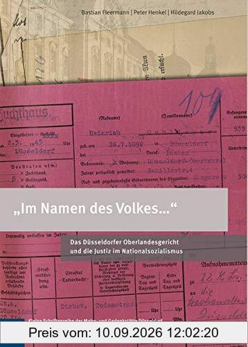 „Im Namen des Volkes…“: Das Düsseldorfer Oberlandesgericht und die Justiz im Nationalsozialismus (Kleine Schriftenreihe der Mahn- und Gedenkstätte Düsseldorf)