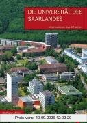 Die Universität des Saarlandes: Impressionen aus 60 Jahren
