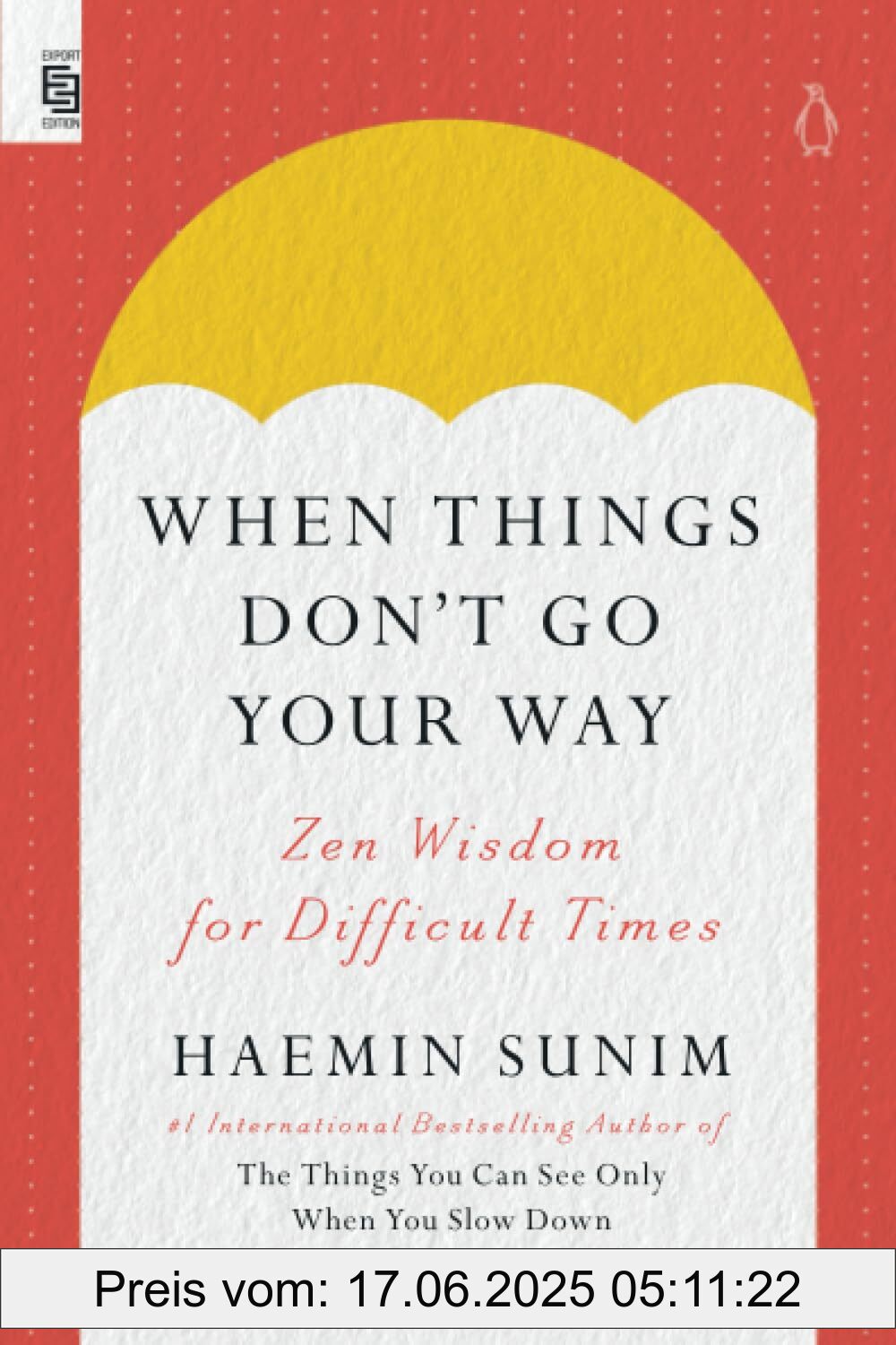 Binding : paperback, Edition : 1, Label : When Things Don't Go Your Way : Zen Wisdom for Difficult Times, Format : international_edition, medium : paperback, numberOfPages : 240, publicationDate : 2025-01-07, releaseDate : 2025-01-07, languages : english, ISBN : 0593513096