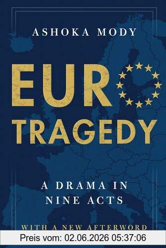Ashoka Mody EuroTragedy, A Drama In Nine Acts