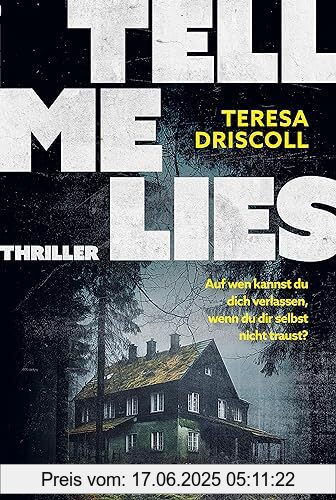 Binding : Taschenbuch, Edition : 1., Label : HarperCollins Taschenbuch, Publisher : HarperCollins Taschenbuch, medium : Taschenbuch, numberOfPages : 416, publicationDate : 2024-06-25, authors : Teresa Driscoll, translators : Sonja Häußler, ISBN : 336500579X