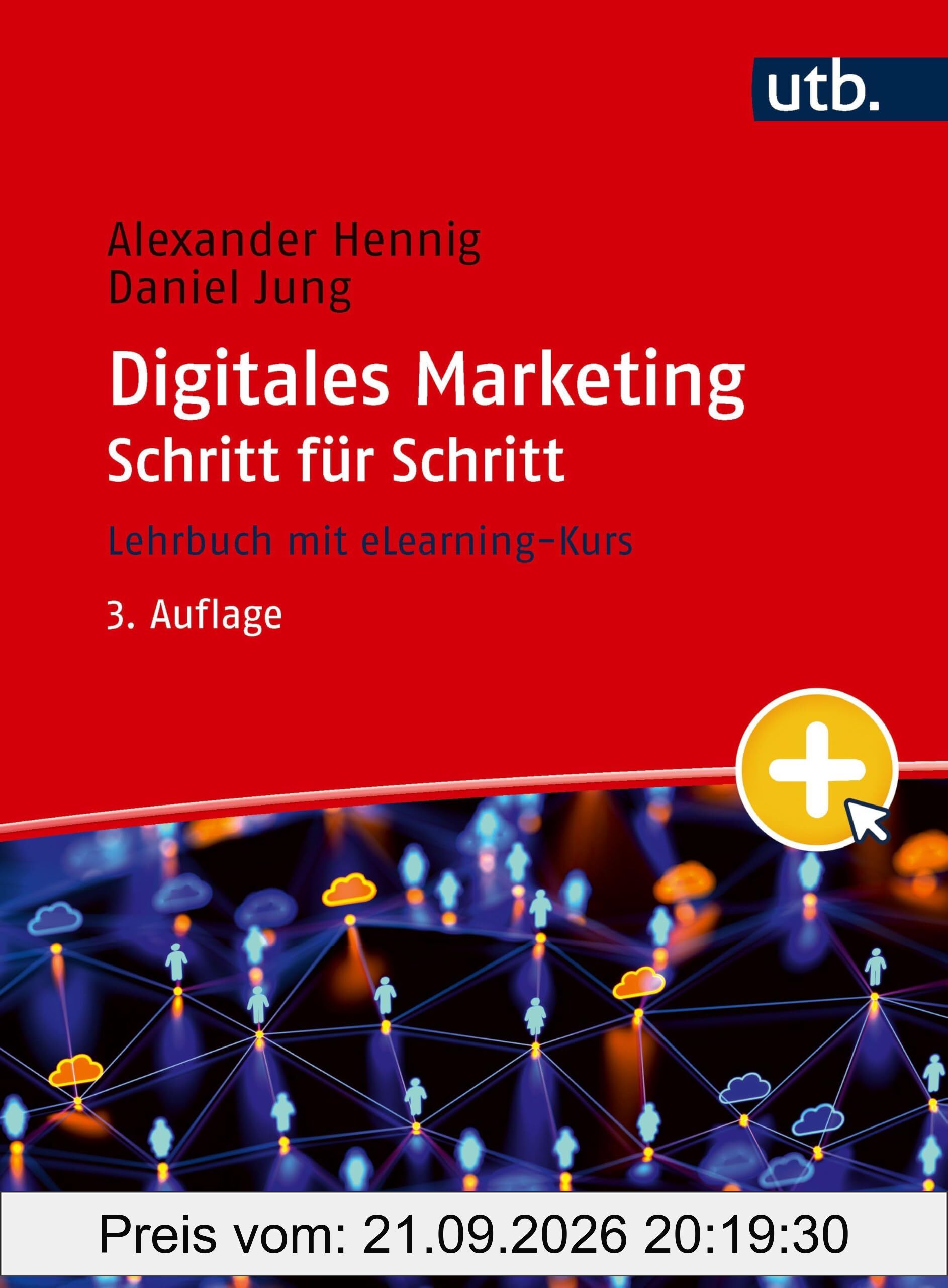 Digitales Marketing Schritt für Schritt: Lehrbuch mit eLearning-Kurs