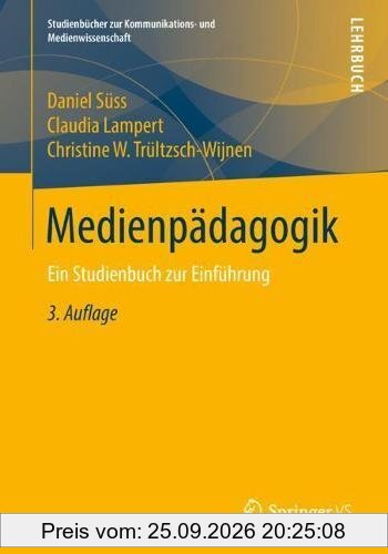Medienpädagogik: Ein Studienbuch zur Einführung (Studienbücher zur Kommunikations- und Medienwissenschaft)