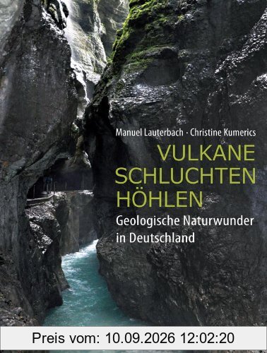 Vulkane, Schluchten, Höhlen: Geologische Naturwunder in Deutschland