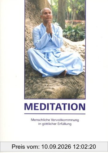 Meditation - Menschliche Vervollkommnung in göttlicher Erfüllung