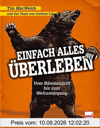 Einfach alles überleben: Vom Bärenangriff bis zum Weltuntergang