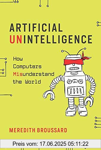 Binding : Taschenbuch, Edition : Reprint, Label : MITPress, Publisher : MITPress, medium : Taschenbuch, numberOfPages : 246, publicationDate : 2018-12-28, releaseDate : 2018-12-28, authors : Meredith Broussard, ISBN : 026253701X