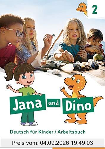 Jana und Dino 2: Deutsch für Kinder.Deutsch als Fremdsprache / Arbeitsbuch