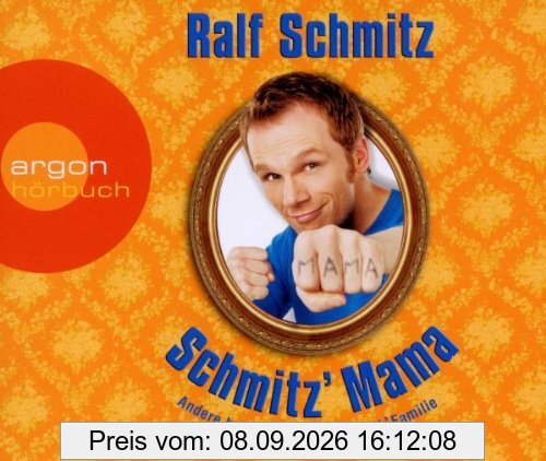 Schmitz' Mama: Andere haben Probleme, ich hab' Familie