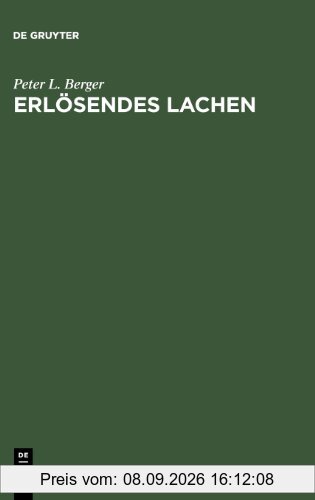 Erlösendes Lachen. Das Komische in der menschlichen Erfahrung