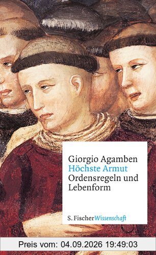 Höchste Armut: Ordensregeln und Lebensform