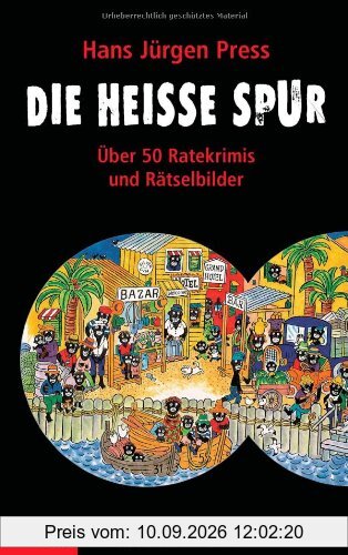Die heiße Spur: Über 50 Ratekrimis und Rätselbilder