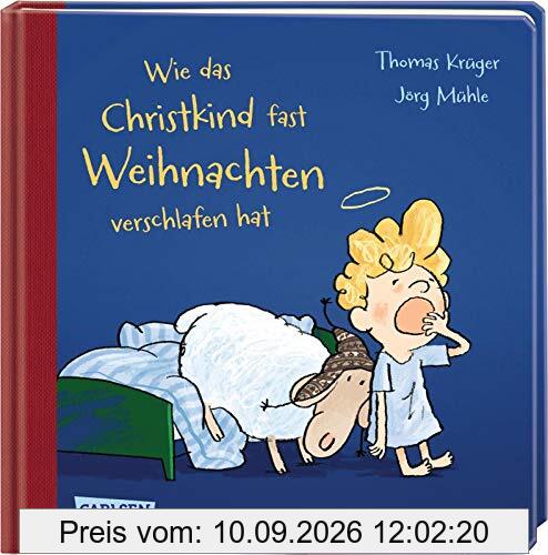 Wie das Christkind fast Weihnachten verschlafen hat: Witzige Weihnachtsgeschichte in Reimen ab 2 Jahren