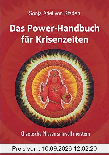 Das Power-Handbuch für Krisenzeiten: Chaotische Phasen sinnvoll meistern