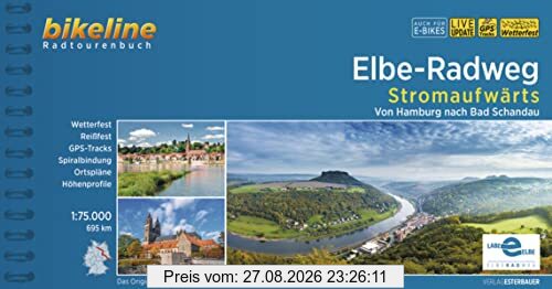 Elbe-Radweg / Elbe-Radweg Stromaufwärts: Von Hamburg nach Bad Schandau, 695 km, 1:75.000, wetterfest/reißfest, GPS-Tracks Download, LiveUpdate (Bikeline Radtourenbücher)