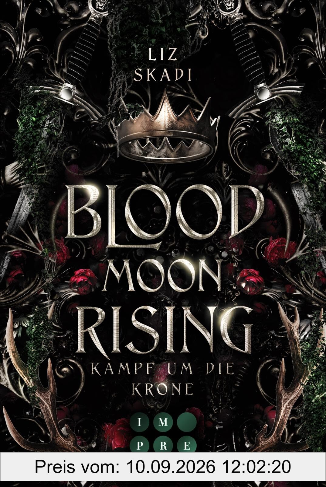Blood Moon Rising. Kampf um die Krone (Blood Moon Rising 1): Epische Enemies to Lovers Fantasy Romance zwischen einer starken Rebellin und einem Prinzen, den sie töten soll