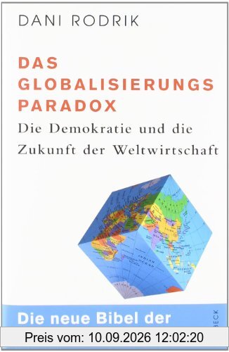 Das Globalisierungs-Paradox: Die Demokratie und die Zukunft der Weltwirtschaft