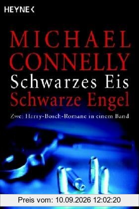 Schwarzes Eis/Schwarze Engel: Zwei Harry Bosch-Romane: Zwei Harry Bosch-Romane in einem Band