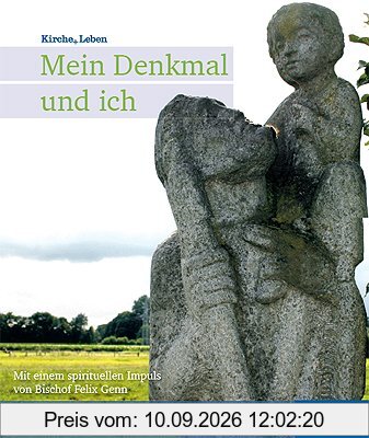Mein Denkmal und ich: 60 Bildstöcke, 60 persönliche Geschichten im Münsterland, im Oldenburger Land und am Niederrhein