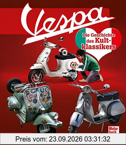 Vespa: Die Geschichte des Kultklassikers