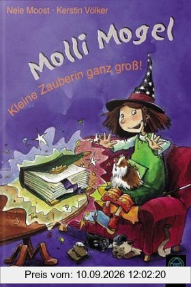 Molli Mogel. Kleine Zauberin ganz groß