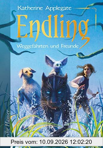 Endling (2): Weggefährten und Freunde (Die Endling-Trilogie, Band 2)