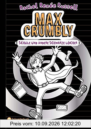 Max Crumbly, Band 02: Schule und andere schwarze Löcher