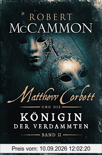 Matthew Corbett und die Königin der Verdammten - Band 2: historischer Thriller