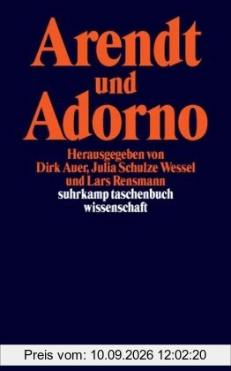 Arendt und Adorno (suhrkamp taschenbuch wissenschaft)