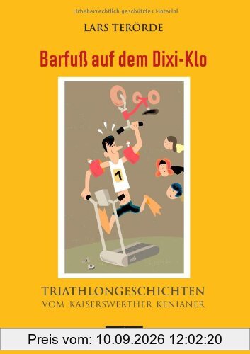 Barfuß auf dem Dixi-Klo - Triathlon-Geschichten vom Kaiserswerther Kenianer