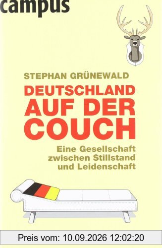 Deutschland auf der Couch: Eine Gesellschaft zwischen Stillstand und Leidenschaft