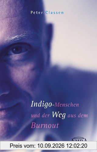 Indigo-Menschen und der Weg aus dem Burnout: Ihr Anderssein ist eine Chance