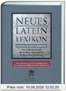 Neues Latein-Lexikon: Lexicon recentis latinitatis. Über 15.000 Stichwörter der heutigen Alltagssprache in lateinischer Übersetzung