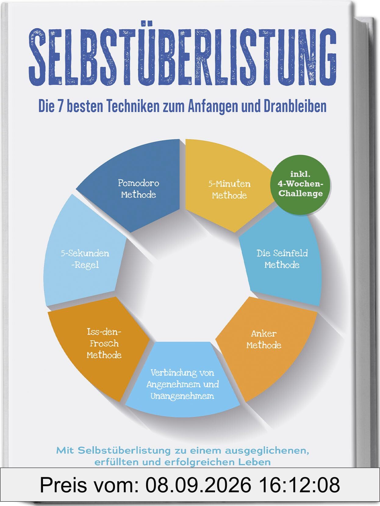 Selbstüberlistung: Die 7 besten Techniken zum Anfangen und Dranbleiben - Mit Selbstüberlistung zu einem ausgeglichenen, erfüllten und erfolgreichen Leben – inkl. 4-Wochen-Challenge
