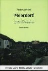 Moordorf. Dichtungen und Wahrheiten über ein ungewöhnliches Dorf in Ostfriesland