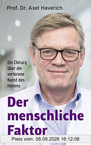Der menschliche Faktor: Ein Chirurg über die verlorene Kunst des Heilens