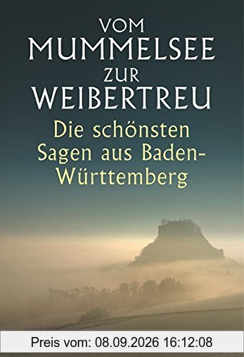 Vom Mummelsee zur Weibertreu: Die schönsten Sagen aus Baden-Württemberg