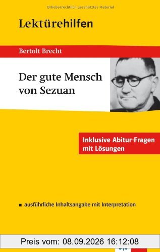 Lektürehilfen 'Der gute Mensch von Sezuan'. Ausführliche Inhaltsangabe und Interpretation. Inklusive Abitur-Fragen mit Lösungen
