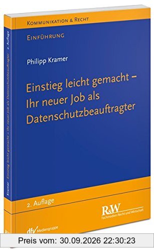 Datenschutzbeauftragte – Einsteigerlektüre für Anfänger (Datenschutzberater)