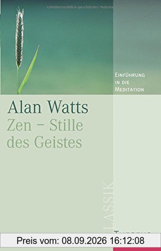 Zen - Stille des Geistes: Einführung in die Meditation