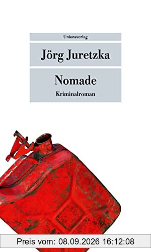 Nomade: Ausgezeichnet mit dem Glauser-Preis 2022. Ausgezeichnet mit dem Glauser-Preis 2022. Kriminalroman (metro) (Unionsverlag Taschenbücher)