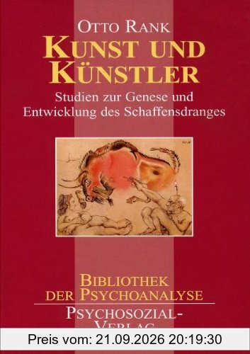 Kunst und Künstler: Studien zur Genese und Entwicklung des Schaffensdranges