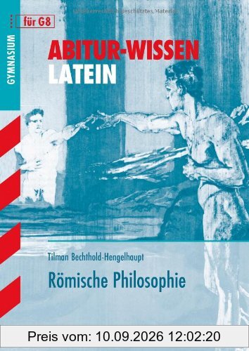 Abitur-Wissen Latein / Römische Philosophie für G8