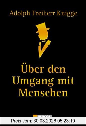 Knigge, Adolph Freiherr Über Den Umgang Mit Menschen