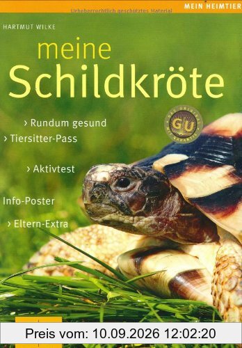 Meine Schildkröte: Rundum gesund. Info-Poster.Eltern-Extra. Aktivtest. Tiersitter-Pass (GU Mein Heimtier neu)