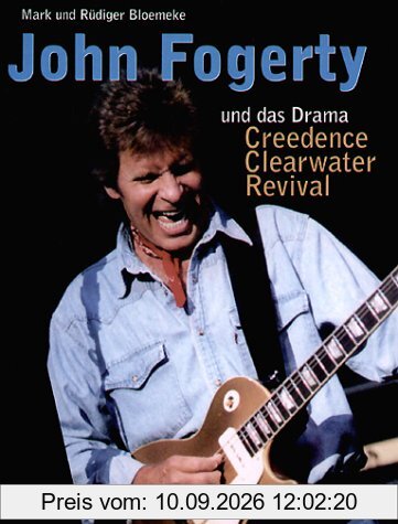 John Fogerty und das Drama Creedence Clearwater Revival (Book on Demand)
