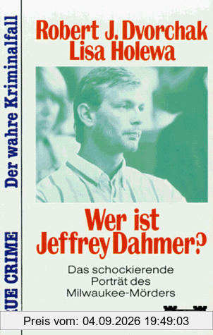 Wer ist Jeffrey Dahmer?